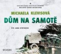 Audiokniha: Dům na samotě (audiokniha) (Michaela Klevisová). Voxi, 2024 Audiokniha: Dům na samotě (audiokniha) (Michaela Klevisová). Voxi, 2024