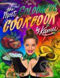 Kniha: The most colourful cookbook by Kamu (Kamila Rundusová). KAMU - Kamila Rundusová Kniha: The most colourful cookbook by Kamu (Kamila Rundusová). KAMU - Kamila Rundusová