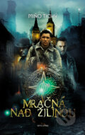 Kniha: Mračná nad Žilinou (Miňo Tichý), 2024 Kniha: Mračná nad Žilinou (Miňo Tichý), 2024