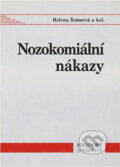 Kniha: Nozokomiální nákazy (Helena Šrámová). , 1995 Kniha: Nozokomiální nákazy (Helena Šrámová). , 1995