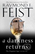 Kniha: A Darkness Returns (Raymond E. Feist). HarperCollins, 2024 Kniha: A Darkness Returns (Raymond E. Feist). HarperCollins, 2024