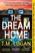 Kniha: The Dream Home (T.M. Logan). Bonnier Zaffre, 2024 Kniha: The Dream Home (T.M. Logan). Bonnier Zaffre, 2024