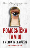 Kniha: Pomocníčka ťa vidí (Freida McFadden). Motýľ, 2024 Kniha: Pomocníčka ťa vidí (Freida McFadden). Motýľ, 2024