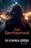 Kniha: Po stopách zrádce (Tess Gerritsen). HarperCollins, 2024 Kniha: Po stopách zrádce (Tess Gerritsen). HarperCollins, 2024