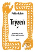 Kniha: Trýzeň (Pirkko Saisio), 2024 Kniha: Trýzeň (Pirkko Saisio), 2024