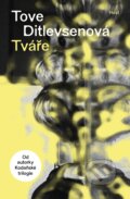 Kniha: Tváře (Tove Ditlevsen), 2024 Kniha: Tváře (Tove Ditlevsen), 2024