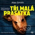 Audiokniha: Tři malá prasátka (Alex Smith). Kanopa, 2024 Audiokniha: Tři malá prasátka (Alex Smith). Kanopa, 2024