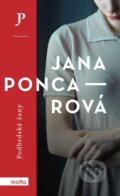 Kniha: Podbrdské ženy (Jana Poncarová). Motto, 2024 Kniha: Podbrdské ženy (Jana Poncarová). Motto, 2024