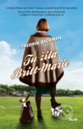 Kniha: Tu žila Britt-Marie (Fredrik Backman). Ikar, 2017 Kniha: Tu žila Britt-Marie (Fredrik Backman). Ikar, 2017
