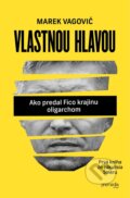 E-kniha: Vlastnou hlavou (Marek Vagovič), 2016 E-kniha: Vlastnou hlavou (Marek Vagovič), 2016