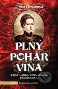 Kniha: Plný pohár vína (Zora Beráková). Motto, 2017 Kniha: Plný pohár vína (Zora Beráková). Motto, 2017