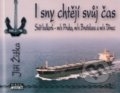 Kniha: I sny chtějí svůj čas (Jiří Žižka). Mare-Czech, 2016 Kniha: I sny chtějí svůj čas (Jiří Žižka). Mare-Czech, 2016