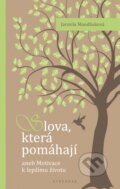 Kniha: Slova, která pomáhají (Jarmila Mandžuková). Vyšehrad, 2016 Kniha: Slova, která pomáhají (Jarmila Mandžuková). Vyšehrad, 2016