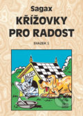Kniha: Křížovky pro radost 1 (Sagax). Sagax, 2016 Kniha: Křížovky pro radost 1 (Sagax). Sagax, 2016