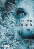 Kniha: Ledová jako sníh (Danielle Paige). Nakladatelství Fragment, 2017 Kniha: Ledová jako sníh (Danielle Paige). Nakladatelství Fragment, 2017