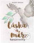 Kniha: Láska a mír (Maddy Brook). Edice knihy Omega, 2016 Kniha: Láska a mír (Maddy Brook). Edice knihy Omega, 2016