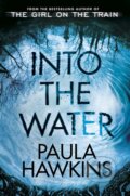 Kniha: Into the Water (Paula Hawkins). Doubleday, 2017 Kniha: Into the Water (Paula Hawkins). Doubleday, 2017
