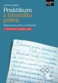 Kniha: Praktikum z trestního práva (Jiří Jelínek). Leges, 2016 Kniha: Praktikum z trestního práva (Jiří Jelínek). Leges, 2016