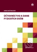 Kniha: Učtovníctvo a dane fyzických osôb (Anna Baštincová). Wolters Kluwer, 2016 Kniha: Učtovníctvo a dane fyzických osôb (Anna Baštincová). Wolters Kluwer, 2016