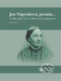 Kniha: Jen Náprstková, prosím… (Milena Secká). Národní muzeum, 2016 Kniha: Jen Náprstková, prosím… (Milena Secká). Národní muzeum, 2016