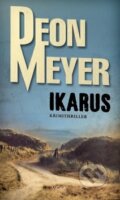 Kniha: Ikarus (Deon Meyer). Moba, 2017 Kniha: Ikarus (Deon Meyer). Moba, 2017