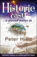 Kniha: Historie času ...a púvod mého já (Peter Hiett). Kvartus, 2016 Kniha: Historie času ...a púvod mého já (Peter Hiett). Kvartus, 2016