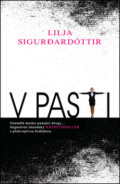 Kniha: V pasti (Lilja Sigurdardóttir). Leda, 2016 Kniha: V pasti (Lilja Sigurdardóttir). Leda, 2016