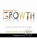 Kniha: Designing for Growth (Jeanne Liedtka a Tim Ogilvie). Columbia University Press, 2011 Kniha: Designing for Growth (Jeanne Liedtka a Tim Ogilvie). Columbia University Press, 2011