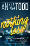 Kniha: Nothing Less (Anna Todd). Gallery, 2016 Kniha: Nothing Less (Anna Todd). Gallery, 2016