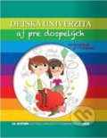 Kniha: Detská univerzita aj pre dospelých 2016 (Petit Press). Petit Press, 2016 Kniha: Detská univerzita aj pre dospelých 2016 (Petit Press). Petit Press, 2016