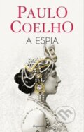 Kniha: A Espia (Paulo Coelho). , 2016 Kniha: A Espia (Paulo Coelho). , 2016