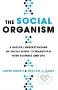 The Social Organism - Oliver Luckett, Michael Casey, 2016