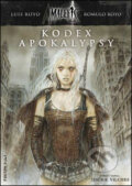 Kniha: Kodex Apokalypsy (Jesus B. Vilches, Luis Royo a Romulo Royo). FANTOM Print, 2016 Kniha: Kodex Apokalypsy (Jesus B. Vilches, Luis Royo a Romulo Royo). FANTOM Print, 2016