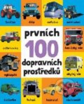 Kniha: Prvních 100 dopravních prostředků (Svojtka&Co.). Svojtka&Co., 2017 Kniha: Prvních 100 dopravních prostředků (Svojtka&Co.). Svojtka&Co., 2017