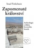 Kniha: Zapomenuté království (Israel Finkelstein). Vyšehrad, 2016 Kniha: Zapomenuté království (Israel Finkelstein). Vyšehrad, 2016