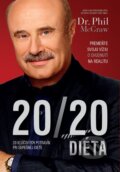 Kniha: 20/20 Diéta (Phil McGraw). Tatran, 2017 Kniha: 20/20 Diéta (Phil McGraw). Tatran, 2017