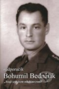 Kniha: Nadporučík Bohumil Bednářík (Martin Vaňourek). Martin Vaňourek, 2016 Kniha: Nadporučík Bohumil Bednářík (Martin Vaňourek). Martin Vaňourek, 2016