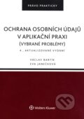 Kniha: Ochrana osobních údajů v aplikační praxi (Eva Janečková a Václav Bartík). Wolters Kluwer ČR, 2016 Kniha: Ochrana osobních údajů v aplikační praxi (Eva Janečková a Václav Bartík). Wolters Kluwer ČR, 2016