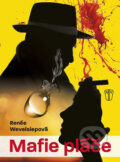Kniha: Mafie pláče (Renée Wevelsiep). Naše vojsko CZ, 2016 Kniha: Mafie pláče (Renée Wevelsiep). Naše vojsko CZ, 2016