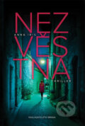 Kniha: Nezvěstná (Anna Iris). Brána, 2016 Kniha: Nezvěstná (Anna Iris). Brána, 2016
