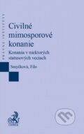 Kniha: Civilné mimosporové konanie (Romana Smyčková a kolektiv). C. H. Beck, 2016 Kniha: Civilné mimosporové konanie (Romana Smyčková a kolektiv). C. H. Beck, 2016