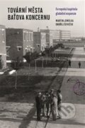 Kniha: Tovární města Baťova koncernu (Martin Jemelka a Ondřej Ševeček). Academia, 2016 Kniha: Tovární města Baťova koncernu (Martin Jemelka a Ondřej Ševeček). Academia, 2016