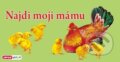 Kniha: Najdi moji mámu (INFOA). INFOA, 2016 Kniha: Najdi moji mámu (INFOA). INFOA, 2016