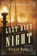 Kniha: The Last Days of Night (Graham Moore). Random House, 2016 Kniha: The Last Days of Night (Graham Moore). Random House, 2016