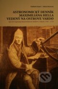 Kniha: Astronomický denník Maximiliána Hella vedený na ostrove Vardo (Mária Beneová a Vladimír Kmeť). Garmond Nitra, 2014 Kniha: Astronomický denník Maximiliána Hella vedený na ostrove Vardo (Mária Beneová a Vladimír Kmeť). Garmond Nitra, 2014