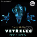 Audiokniha: Vetřelec - Probuzení (Tim Lebbon), 2016 Audiokniha: Vetřelec - Probuzení (Tim Lebbon), 2016