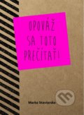 Kniha: Opováž sa toto prečítať! (Marka Staviarska). Mária Staviarska, 2016 Kniha: Opováž sa toto prečítať! (Marka Staviarska). Mária Staviarska, 2016