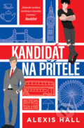 Kniha: Kandidát na přítele (Alexis Hall), 2024 Kniha: Kandidát na přítele (Alexis Hall), 2024