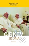 Kniha: Cirkev je len jedna (Jorge Mario Bergoglio – pápež František a Jozef Ratzinger - Benedikt XVI.). Dobrá kniha, 2024 Kniha: Cirkev je len jedna (Jorge Mario Bergoglio – pápež František a Jozef Ratzinger - Benedikt XVI.). Dobrá kniha, 2024