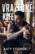 Kniha: Vražedné kafe (Katy Cooper), 2024 Kniha: Vražedné kafe (Katy Cooper), 2024